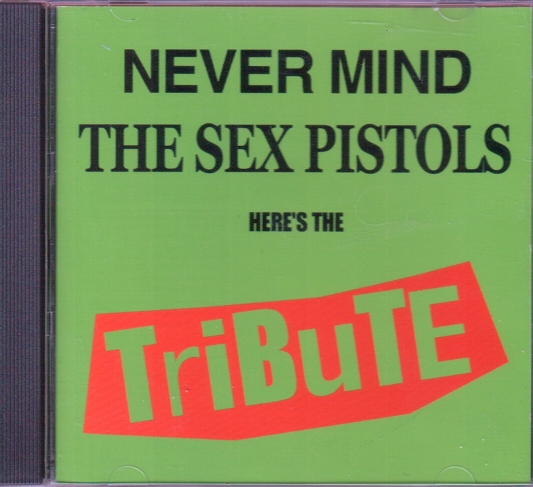 Never Mind The Bollocks Heres The Artwork Albums Sex Pistols Tribute Bands
